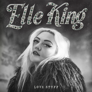 Elle King — Love Stuff cover artwork