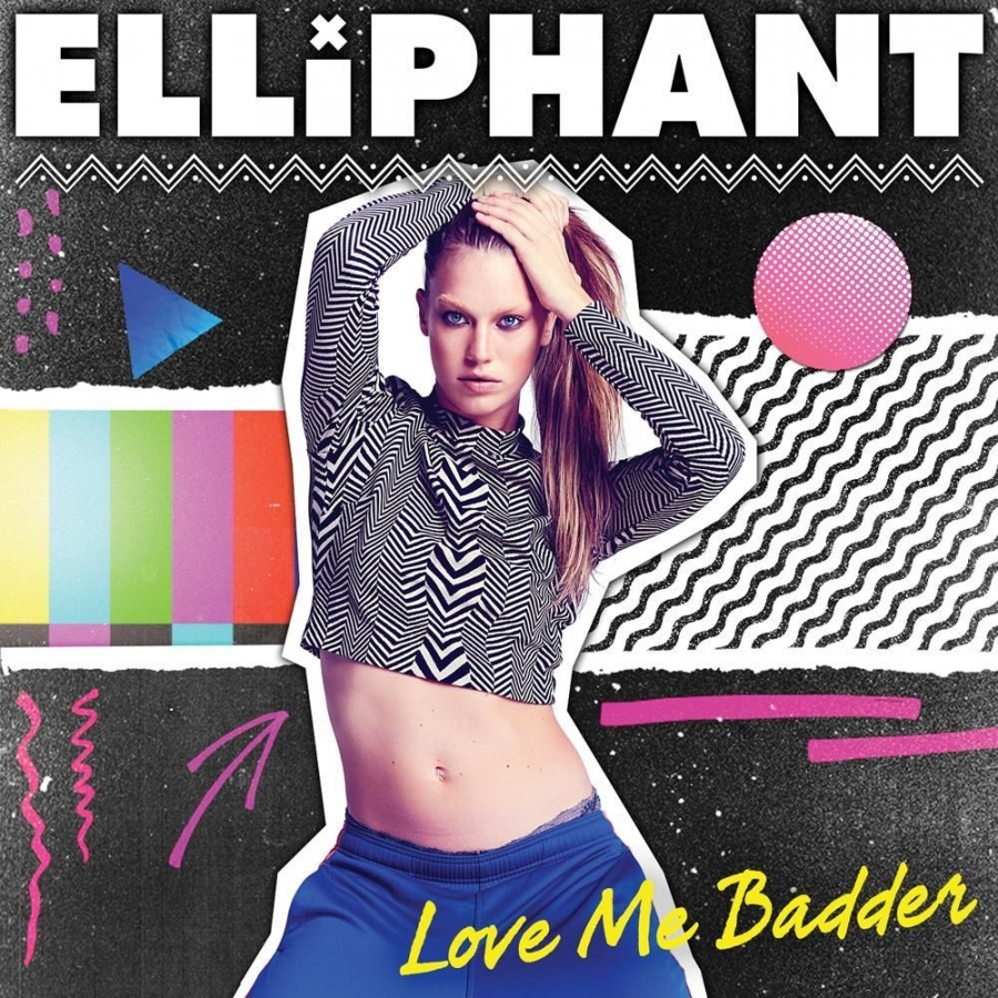 Elliphant Love Me Badder cover artwork