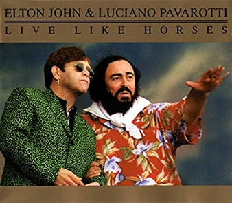 Elton John & Luciano Pavarotti Live like Horses cover artwork