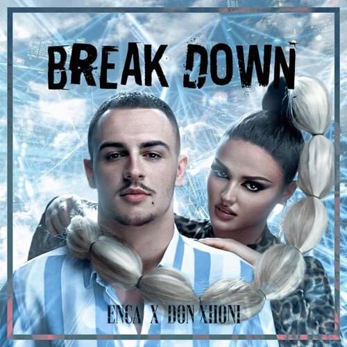 Enca & Don Xhoni — Break Down cover artwork