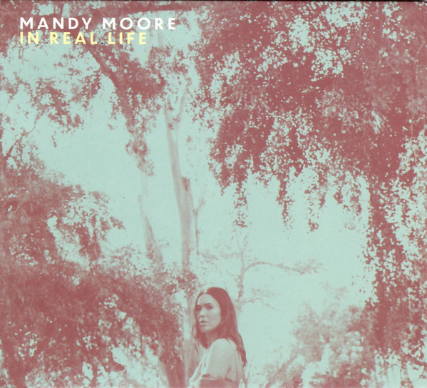 Mandy Moore In Real Life cover artwork