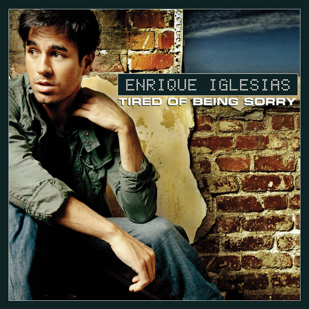 Enrique Iglesias Tired of Being Sorry cover artwork