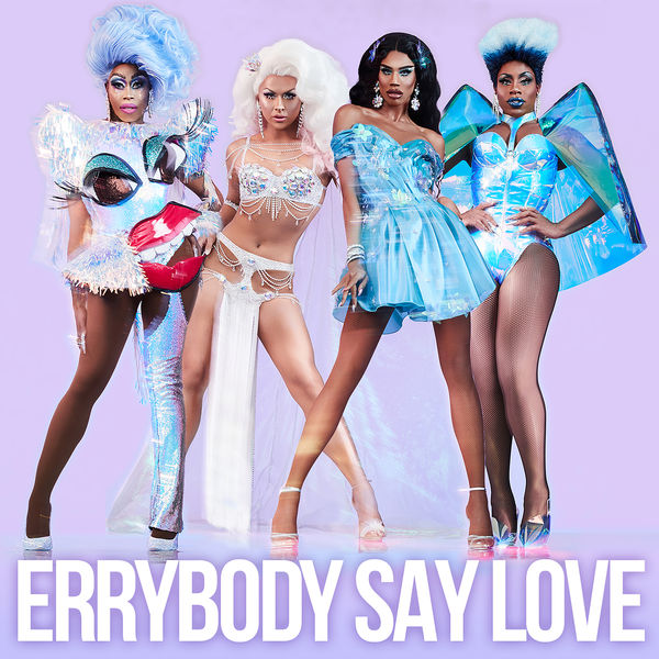 The Cast of RuPaul&#039;s Drag Race All Stars Season 4 — Errybody Say Love cover artwork
