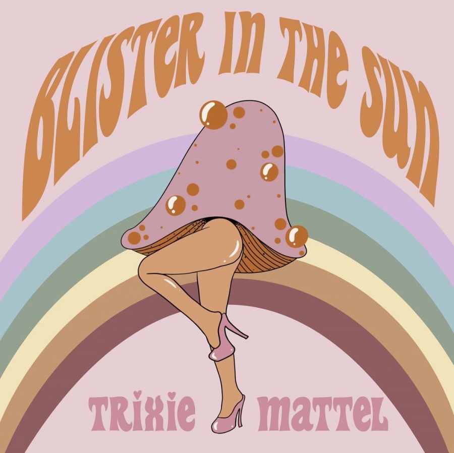 Trixie Mattel — Blister In The Sun cover artwork