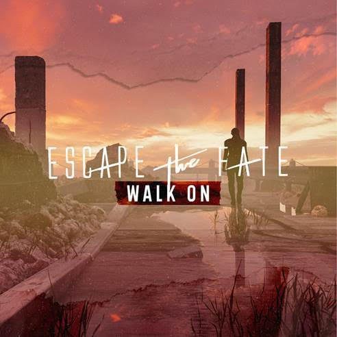 Escape The Fate Walk On cover artwork