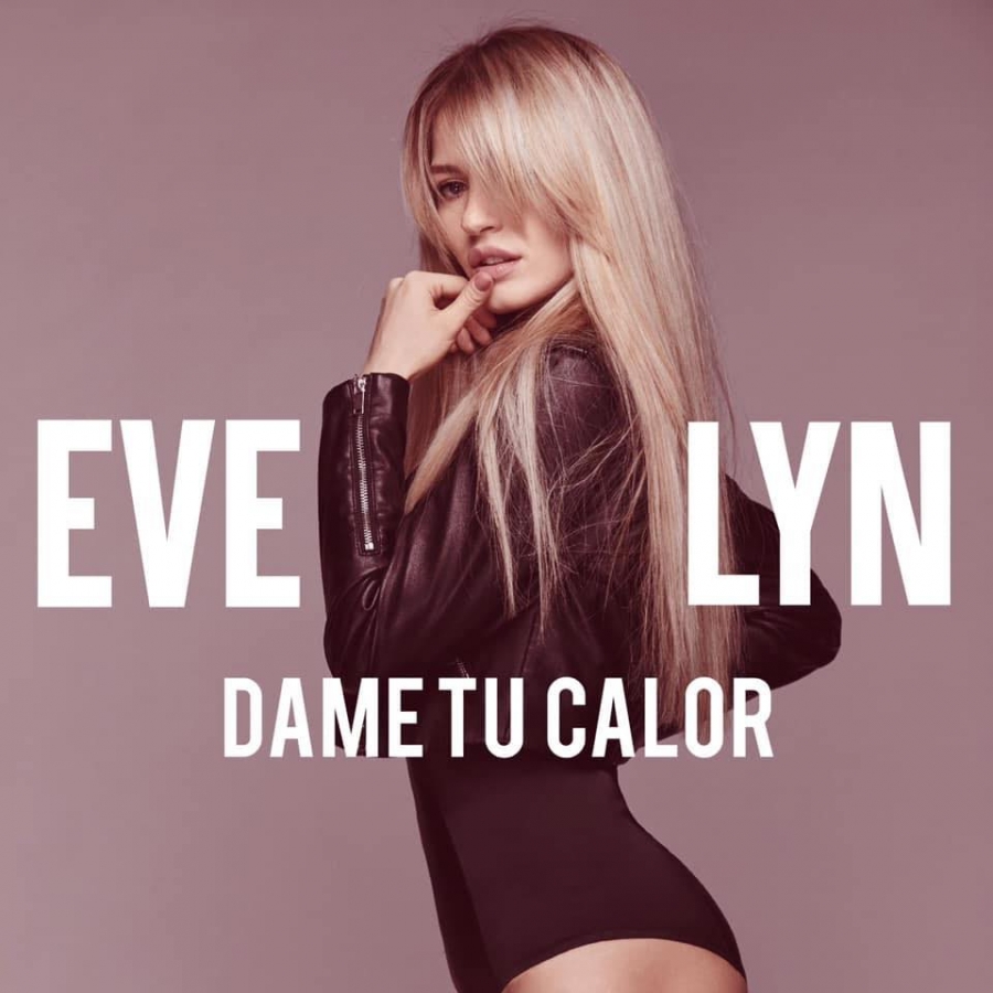 Evelyn — Dame Tu Calor cover artwork