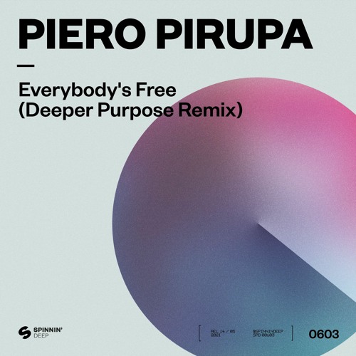 Piero Pirupa Everybody&#039;s Free (To Feel Good) (Deeper Purpose Remix) cover artwork