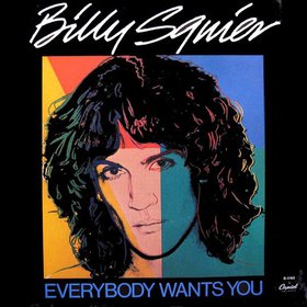 Billy Squier Everybody Wants You cover artwork