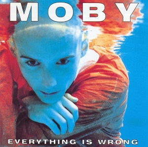 Moby Everything Is Wrong cover artwork
