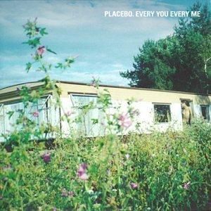 Placebo — Every You Every Me cover artwork