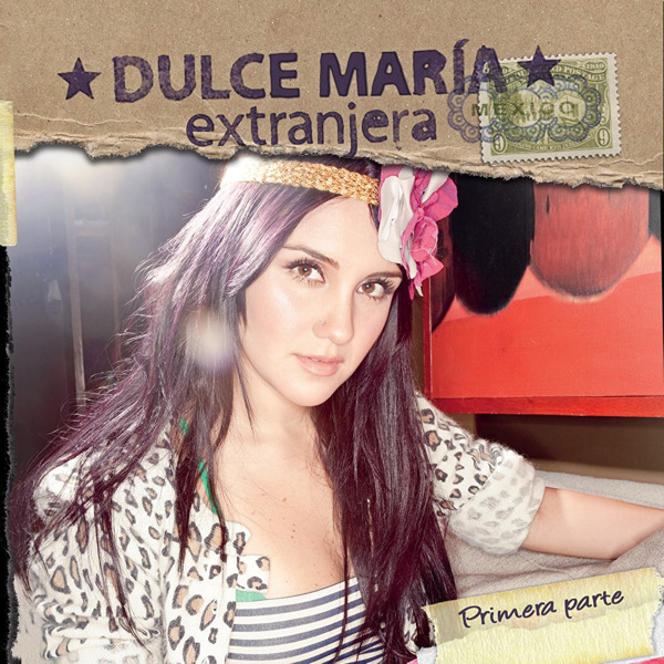 Dulce María — Extranjera (Primera Parte) cover artwork