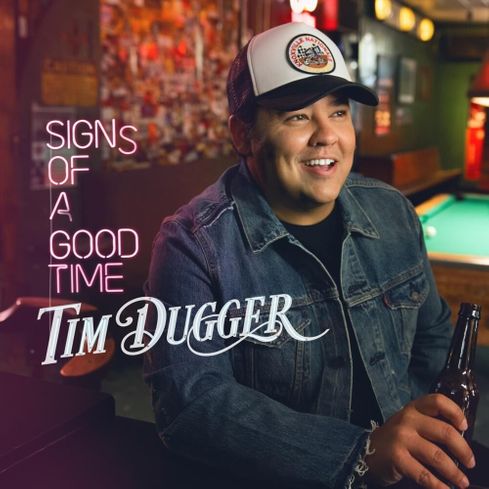 Tim Dugger Signs of a Good Time cover artwork