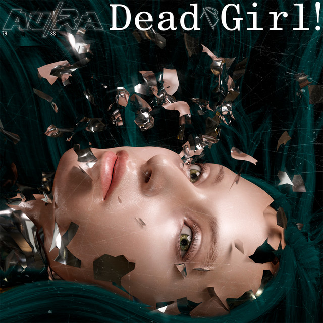 Au/Ra — Dead Girl! cover artwork