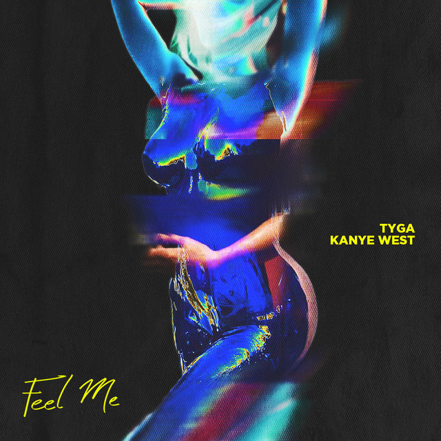 Tyga ft. featuring Kanye West Feel Me cover artwork