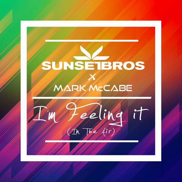 Sunset Brothers & Mark McCabe I&#039;m Feeling It (In The Air) cover artwork