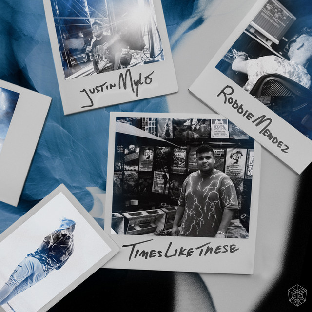 Justin Mylo & Robbie Mendez — Times Like These cover artwork