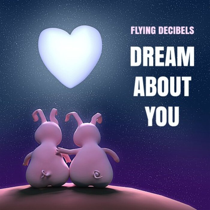 Flying Decibels — Dream About You cover artwork