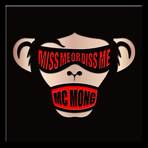 MC MONG featuring Jinsil — Miss Me or Diss Me cover artwork