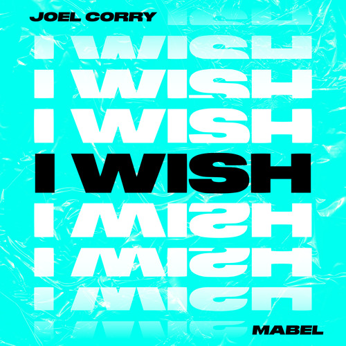 Joel Corry featuring Mabel — I Wish cover artwork