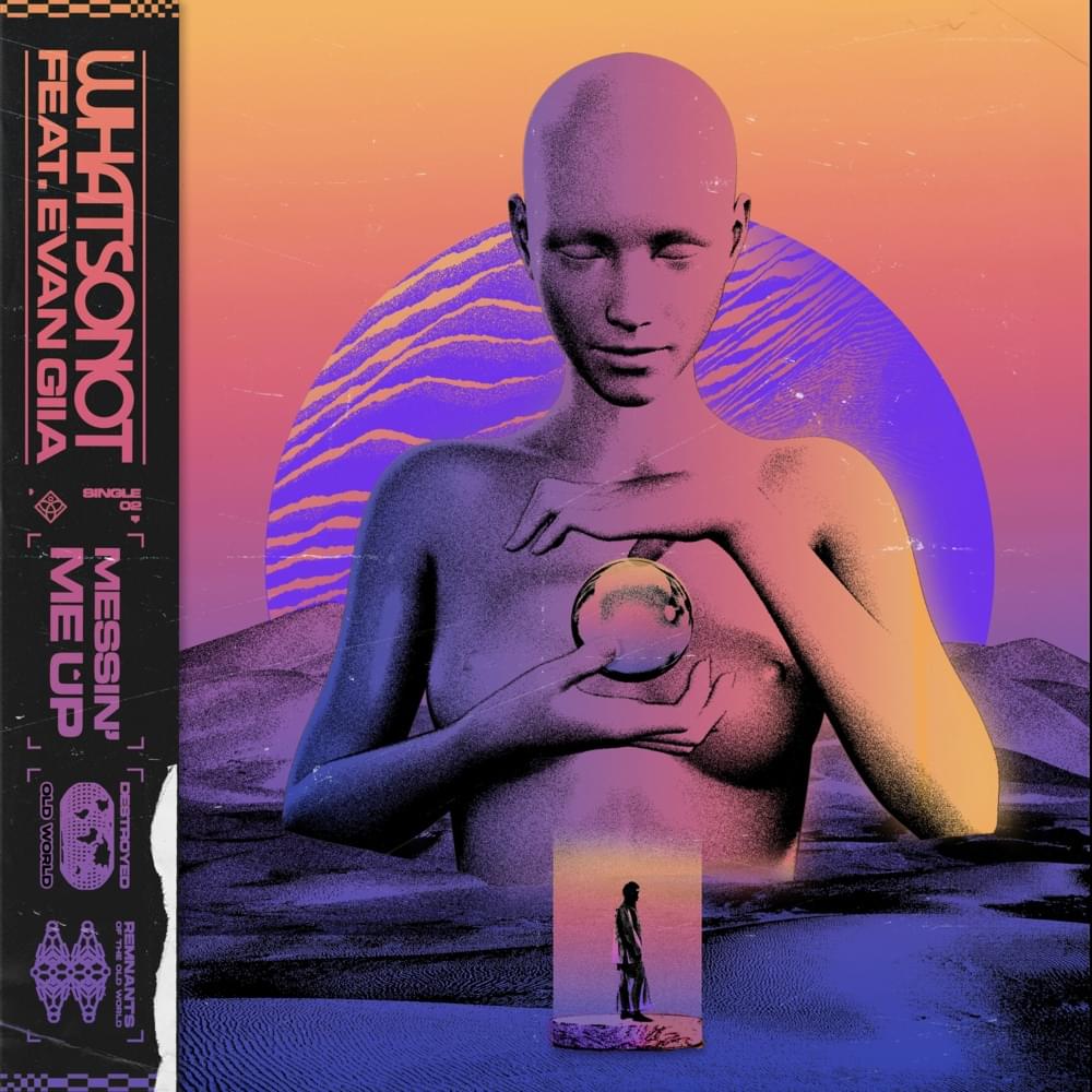 What So Not featuring EVAN GIIA — Messin&#039; Me Up cover artwork