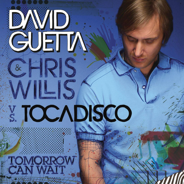 David Guetta, Chris Willis, & Tocadisco — Tomorrow Can Wait cover artwork