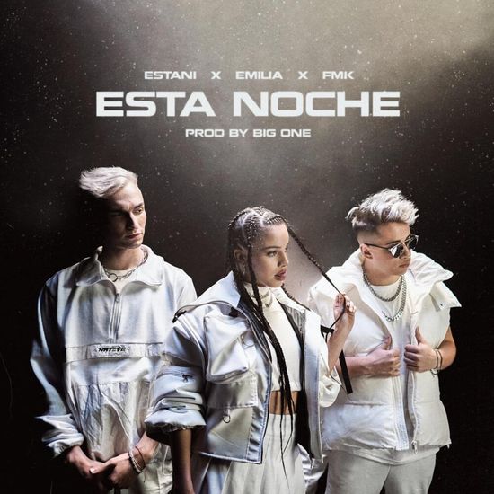 Estani, Emilia, & FMK ft. featuring Big One Esta Noche cover artwork