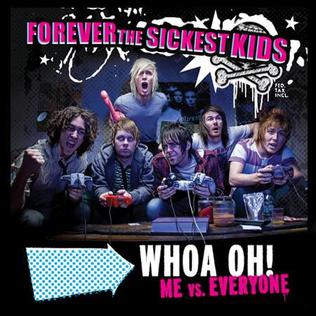 Forever the Sickest Kids — Whoa Oh! (Me vs. Everyone) cover artwork
