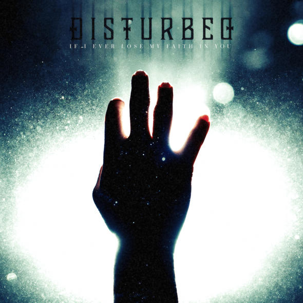 Disturbed If I Ever Lose My Faith In You cover artwork