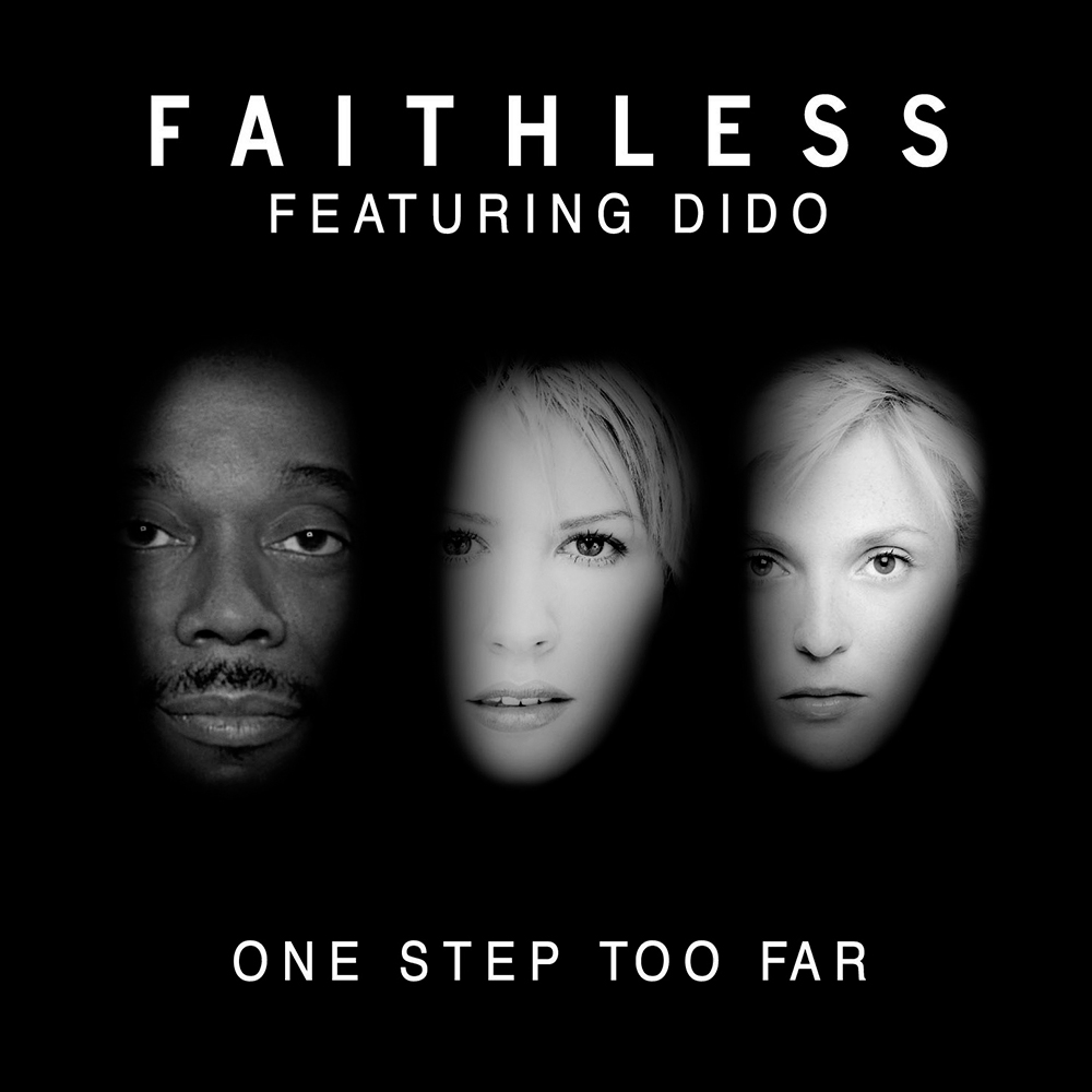 Faithless ft. featuring Dido One Step Too Far cover artwork