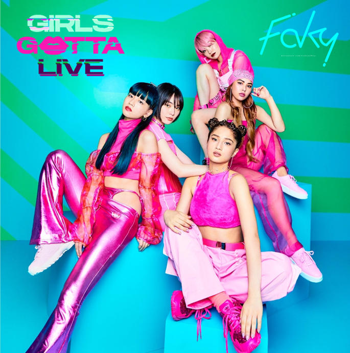 FAKY Girls Gotta Live cover artwork