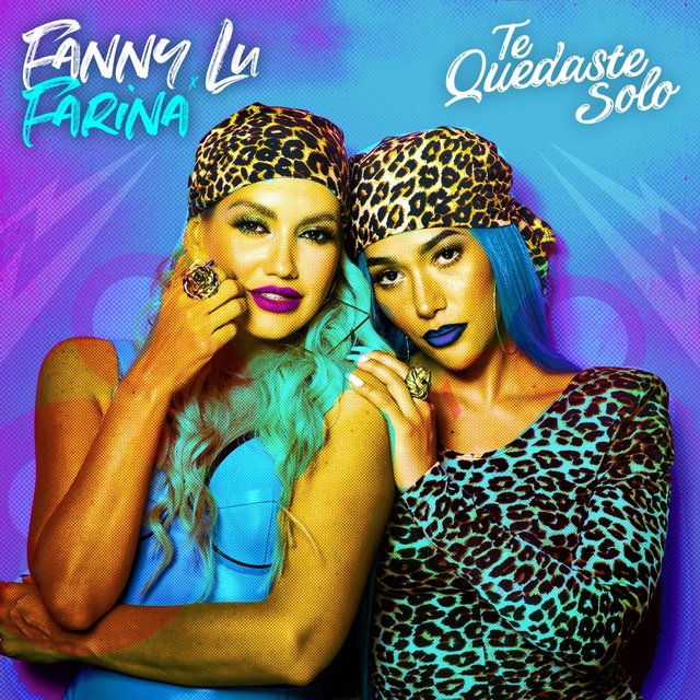Fanny Lú & Farina — Te Quedaste Solo cover artwork