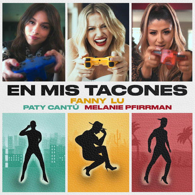 Fanny Lú, Paty Cantú, & Melanie Pfirrman En Mis Tacones cover artwork