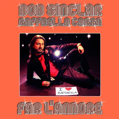 Bob Sinclar & Raffaella Carrà — Far l&#039;amore cover artwork