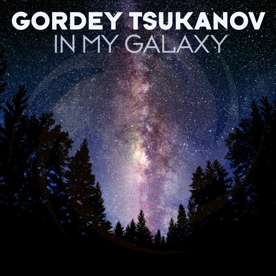 Gordey Tsukanov — In My Galaxy cover artwork