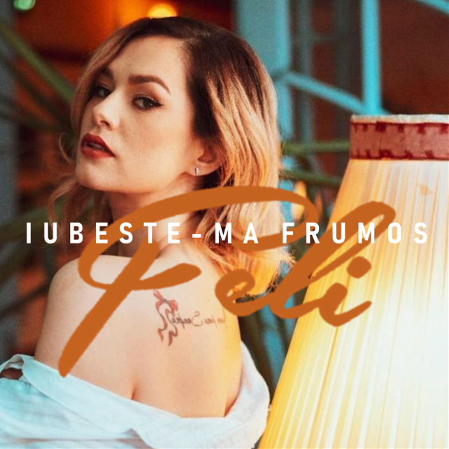 Feli — Iubeste-Ma Frumos cover artwork