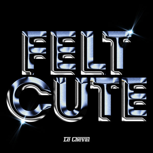 Le Cheval — Felt Cute cover artwork