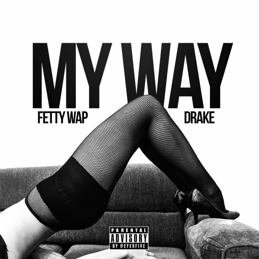 Fetty Wap ft. featuring Drake My Way cover artwork