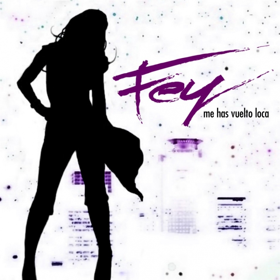 Fey — Me Has Vuelto Loca cover artwork