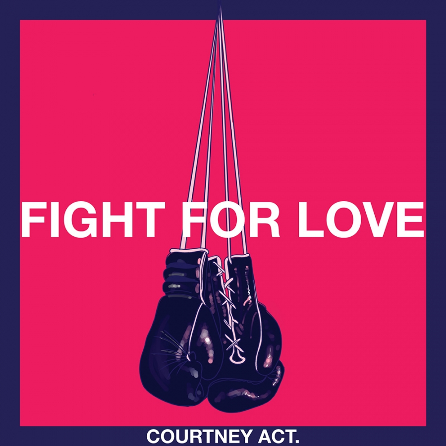 Courtney Act — Fight for Love cover artwork