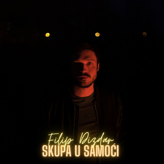 Filip Dizdar featuring Natali Dizdar — Skupa U Samoći cover artwork