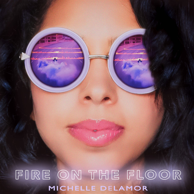 Michelle Delamor — Fire on the Floor cover artwork