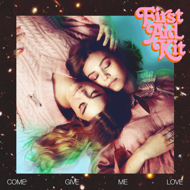 First Aid Kit Come Give Me Love (Swedish Version) cover artwork