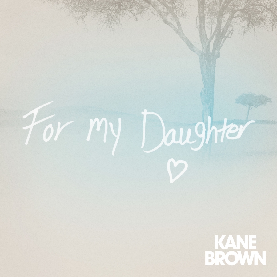 Kane Brown — For My Daughter cover artwork