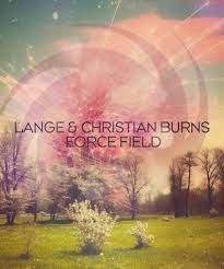 Lange & Christian Burns — Force Field cover artwork