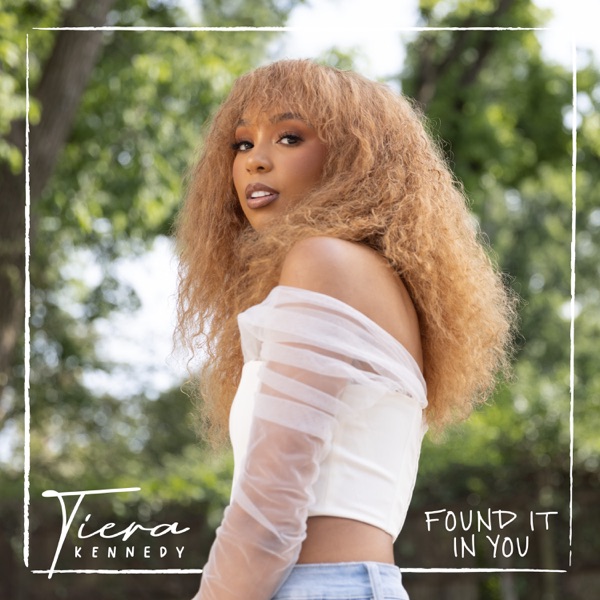 Tiera Kennedy Found It In You cover artwork