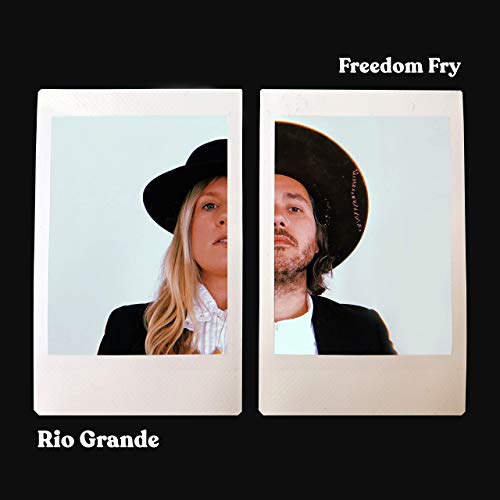 Freedom Fry — Rio Grande cover artwork
