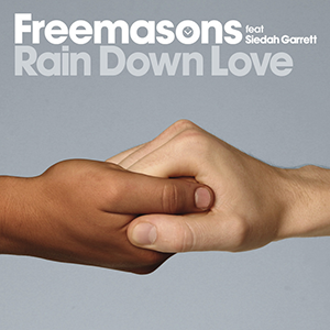 Freemasons ft. featuring Siedah Garrett Rain Down Love cover artwork