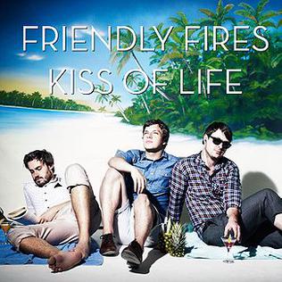 Friendly Fires Kiss of Life cover artwork