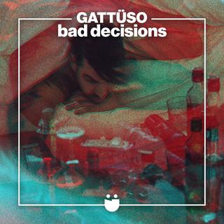 GATTÜSO — Bad Decisions cover artwork