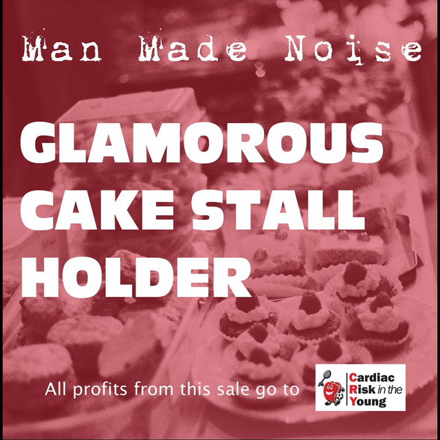 Man Made Noise — Glamorous Cake Stall Holder cover artwork